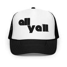 Load image into Gallery viewer, Trucker Hat | All Y'all.